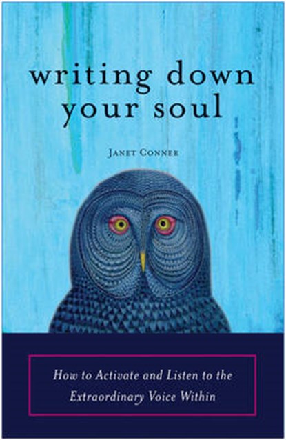 Writing Down Your Soul, Janet Conner - Paperback - 9781573243568