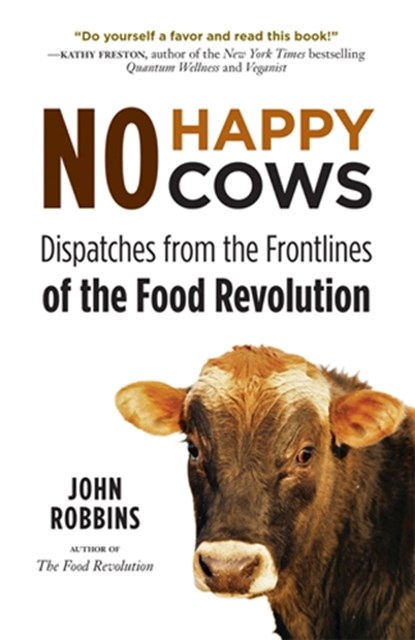 No Happy Cows, John Robbins - Paperback - 9781573245753
