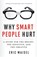 Why Smart People Hurt, Eric (Eric Maisel) Maisel - Paperback - 9781573246262