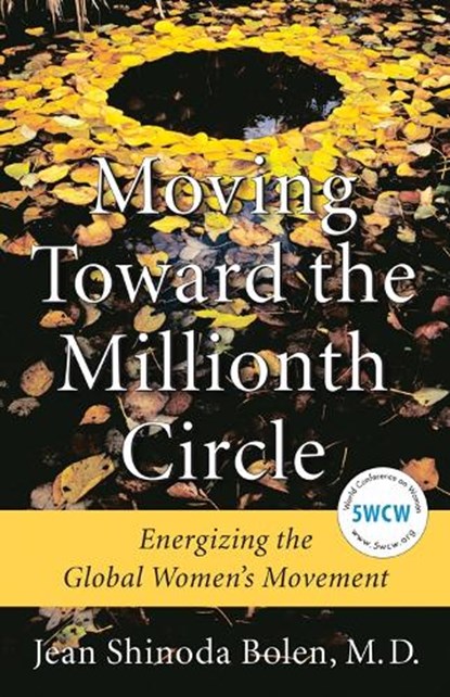 Moving Toward the Millionth Circle, Jean Shinoda Bolen - Gebonden - 9781573246286