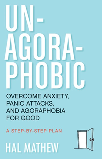 Un-Agoraphobic, Hal (Hal Mathew) Mathew - Paperback - 9781573246392