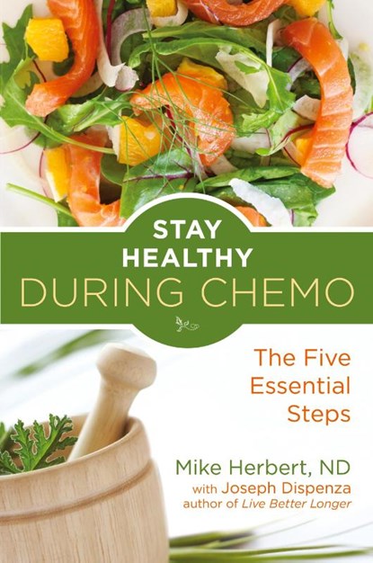 Stay Healthy During Chemo, Joseph (Joseph Dispenza) Dispenza ; Mike (Mike Herbert) Herbert - Paperback - 9781573246750