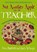 Not Another Apple for the Teacher, BARRETT,  Erin; Mingo, Jack - Paperback - 9781573247238