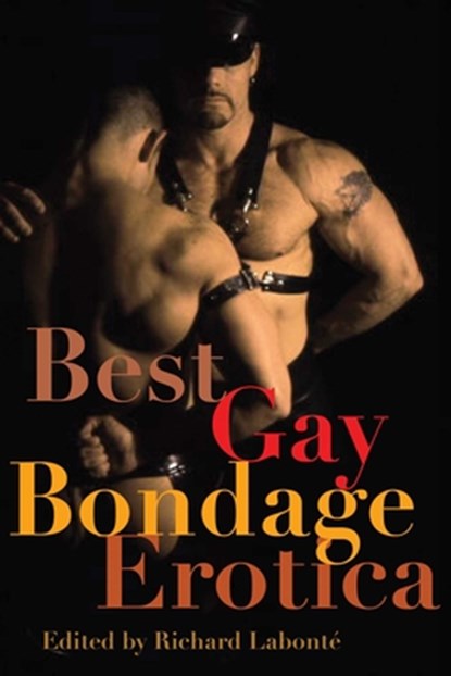Best Gay Bondage Erotica, Richard Labonté - Paperback - 9781573443166