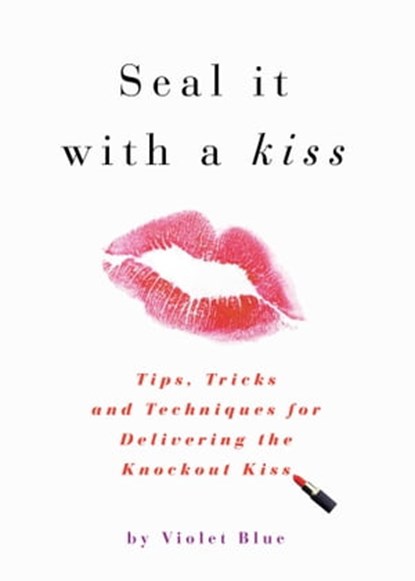 Seal It with a Kiss, Violet Blue - Ebook - 9781573445368
