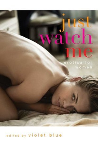 Just Watch Me, Violet Blue - Ebook - 9781573445610