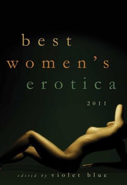 Best Women's Erotica 2011, Violet Blue - Ebook - 9781573446921