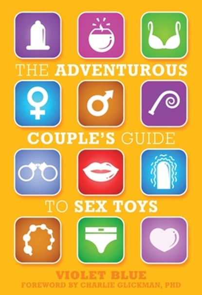 The Adventurous Couple's Guide to Sex Toys, VIOLET (VIOLET BLUE) BLUE ; CHARLIE,  Ph.D. (Charlie Glickman) Glickman - Paperback - 9781573449724