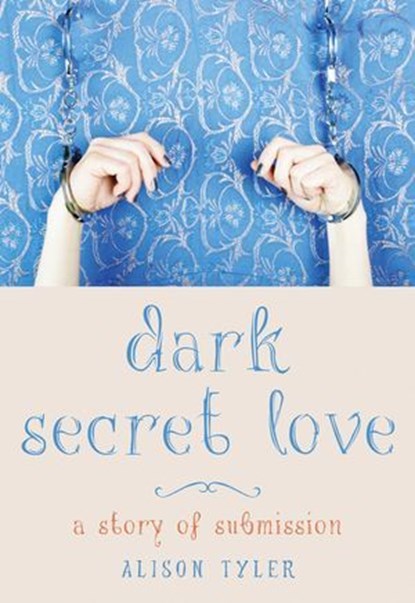 Dark Secret Love, Alison Tyler - Ebook - 9781573449786
