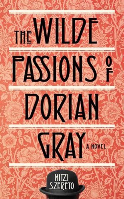 Wilde Passions of Dorian Gray, Mitzi Szereto - Ebook - 9781573449847