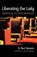 The Liberating the Laity, R. Paul Stevens - Paperback - 9781573830126