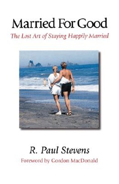 Married for Good, R. Paul Stevens - Paperback - 9781573830874
