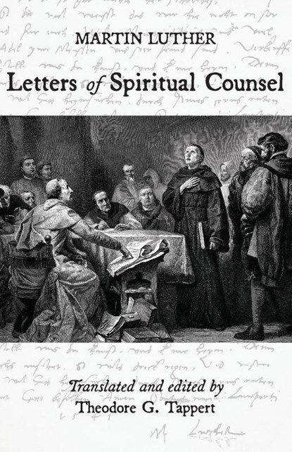 Luther: Letters of Spiritual Counsel, Martin Luther - Paperback - 9781573830928