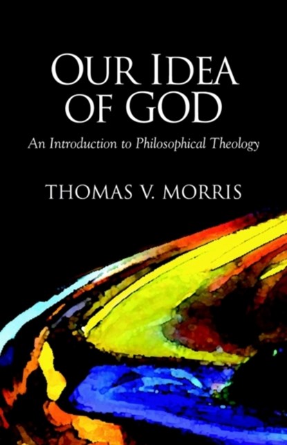 Our Idea of God, Tom Morris - Paperback - 9781573831017