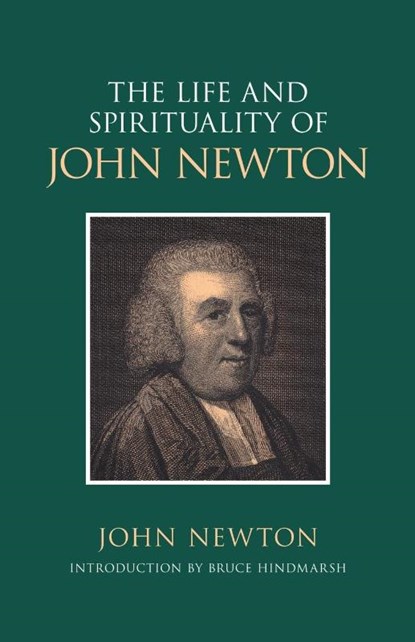 The Life and Spirituality of John Newton, John Newton ; Bruce D. Hindmarsh - Paperback - 9781573831185