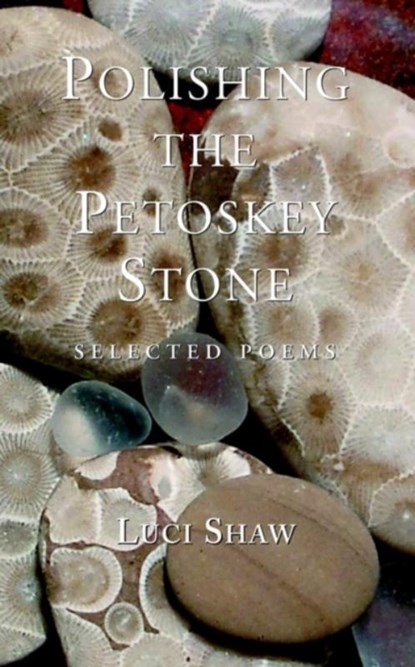Polishing the Petoskey Stone, SHAW,  Luci - Paperback - 9781573832434