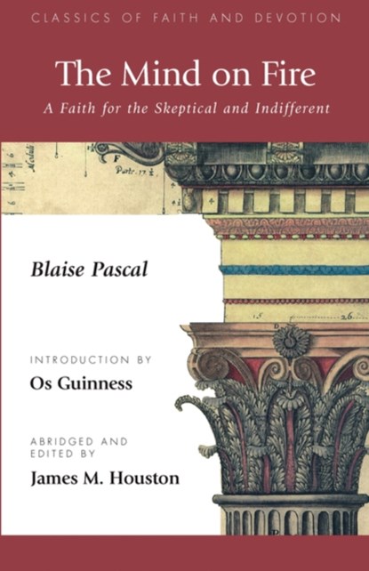 The Mind on Fire, Blaise Pascal ; Os Guinness - Paperback - 9781573832458