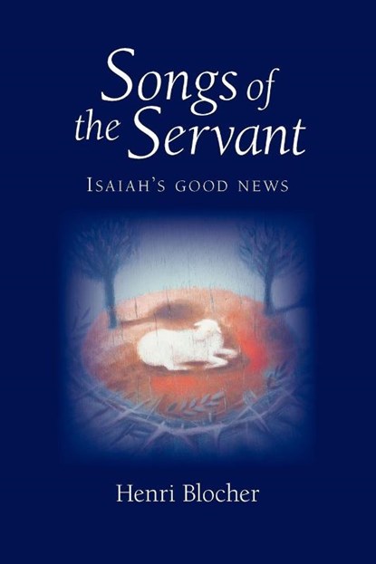 Songs of the Servant, Henri Blocher - Paperback - 9781573832816