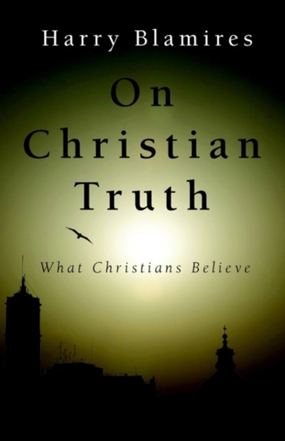On Christian Truth, Harry Blamires - Paperback - 9781573833127