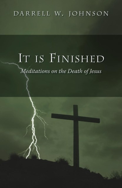 It is Finished, Darrell W. Johnson - Paperback - 9781573834018