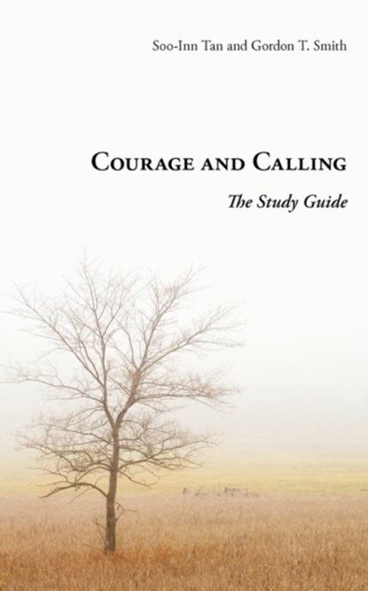 Courage and Calling, Gordon T. Smith ; Soo-Inn Tan - Paperback - 9781573834100