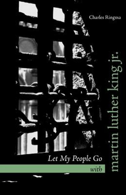 Let My People Go with Martin Luther King Jr., Charles Ringma - Paperback - 9781573834216