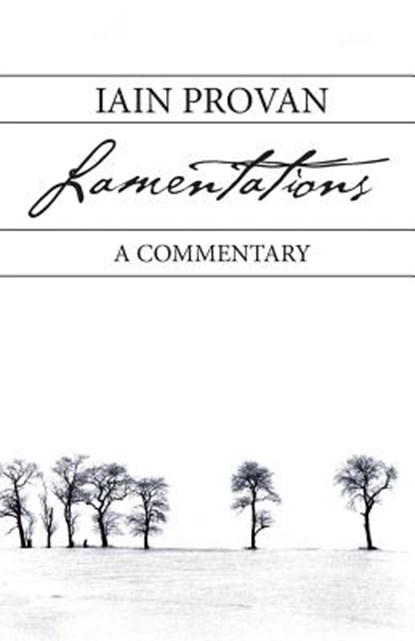 Lamentations, Iain (Regent College) Provan - Paperback - 9781573835312