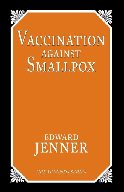 Vaccination Against Smallpox, Edward Jenner - Paperback - 9781573920643