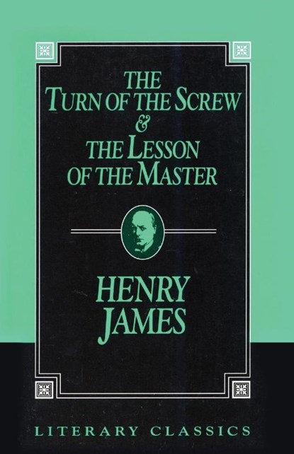 The Turn of the Screw and The Lesson of the Master, Henry James - Paperback - 9781573920995