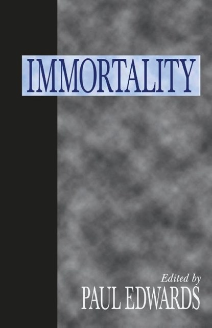 Immortality, Paul Edwards - Paperback - 9781573921305