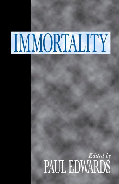 Immortality, Paul Edwards - Paperback - 9781573921305