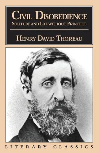 Civil Disobedience, Solitude and Life Without Principle, Henry David Thoreau - Paperback - 9781573922029