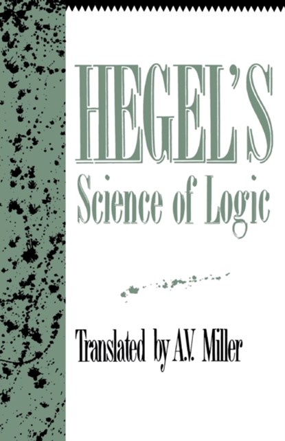 Hegel's Science of Logic, Georg Wilhelm Friedrich Hegel - Paperback - 9781573922807