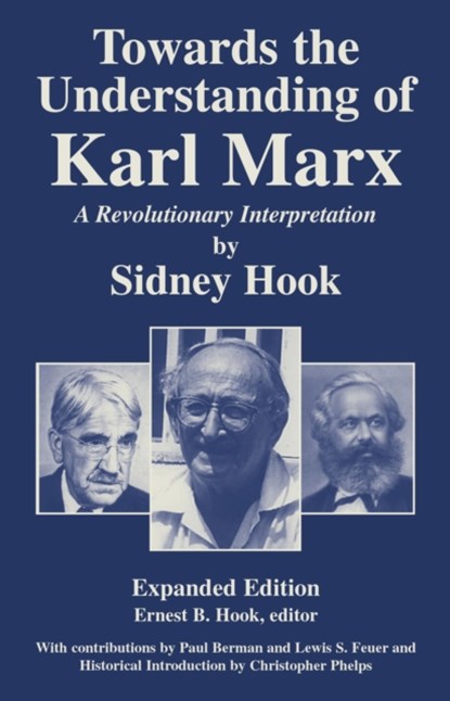 Towards the Understanding of Karl Marx, Sidney Hook ; Ernest B. Hook - Gebonden - 9781573928823