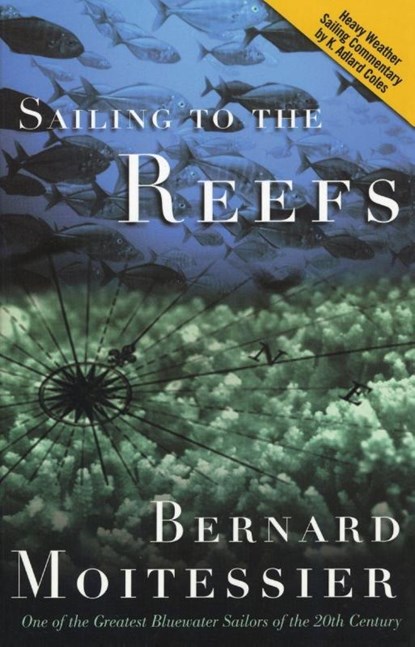 Sailing to the Reefs, Bernard Moitessier - Paperback - 9781574091205