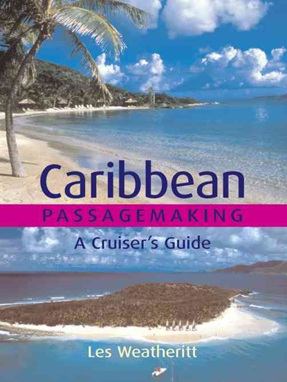 Caribbean Passagemaking, Les Weatheritt - Paperback - 9781574091960