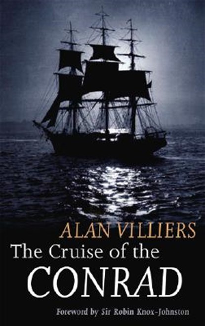 CRUISE OF THE CONRAD, Alan Villiers - Paperback - 9781574092417