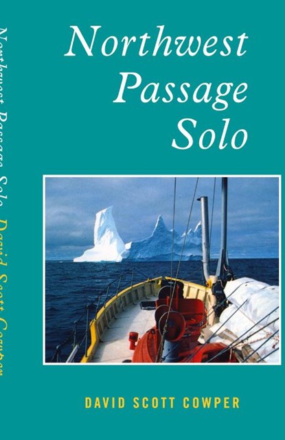 Northwest Passage Solo, David Scott Cowper - Paperback - 9781574093520