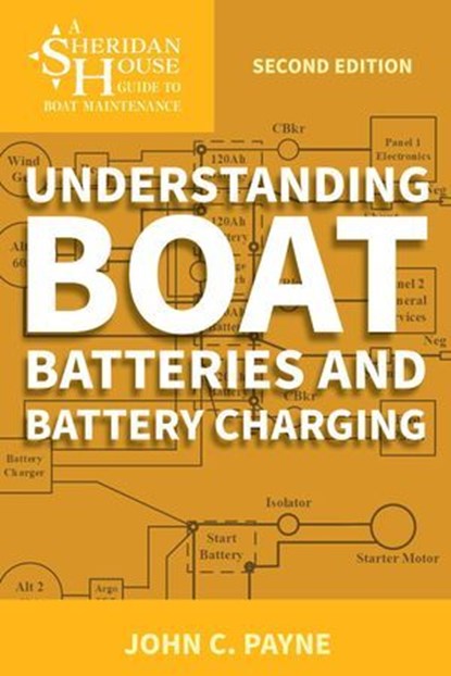 Understanding Boat Batteries and Battery Charging, John C. Payne - Ebook - 9781574093650