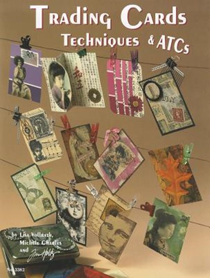 Trading Card Techniques & ATCs, MCNEILL,  Suzanne - Paperback - 9781574212594