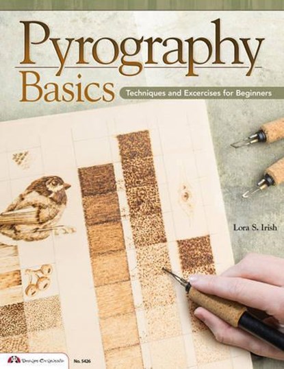 Pyrography Basics, Lora S. Irish - Paperback - 9781574215052