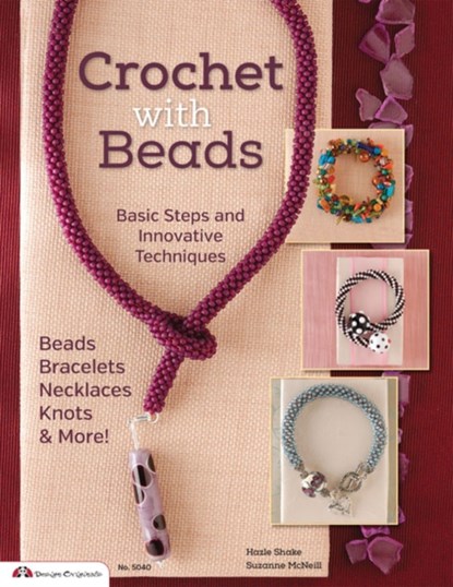 Crochet with Beads, Suzanne McNeill ; Hazel Shake - Paperback - 9781574217209