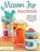 Mason Jar Madness, Ana Araujo - Paperback - 9781574219845