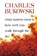 What Matters Most Is How Well You Walk Through the Fire, Charles Bukowski - Paperback - 9781574231052