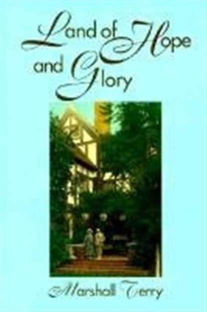 Land of Hope and Glory, M. Terry - Gebonden - 9781574410068