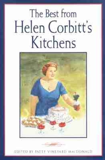 The Best from Helen Corbitt's Kitchens, Patty Vineyard MacDonald - Paperback - 9781574418132