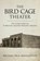 The Bird Cage Theater, Michael Paul Mihaljevich - Gebonden - 9781574419481