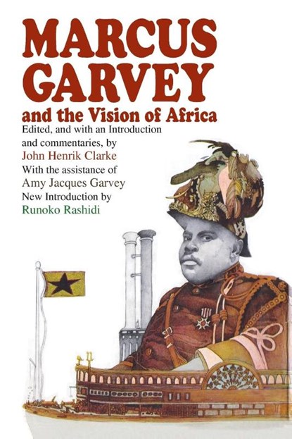 Marcus Garvey and the Vision of Africa, John Henrik Clarke - Paperback - 9781574780475