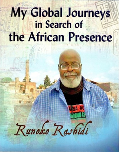 MY GLOBAL JOURNEYS IN SEARCH O, Runoko Rashidi - Paperback - 9781574781502