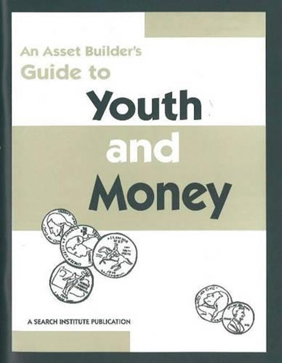 An Asset Builder's Guide to Youth & Money